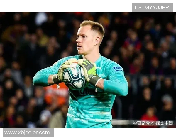 特尔施特根：从青涩门将到世界顶级守门员的辉煌之路
